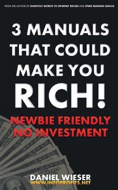 3 Manuals That Could Make You Rich! - Wieser, Daniel