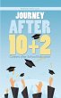 Journey After 10+2 (eBook, ePUB) - Bild 1