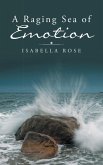 A Raging Sea of Emotion (eBook, ePUB) A Raging Sea of Emotion (eBook, ePUB)