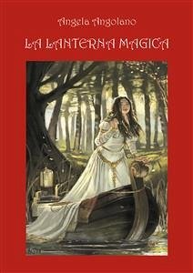 La lanterna magica (eBook, PDF) - Angolano, Angela