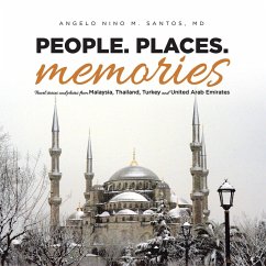 People. Places. Memories (eBook, ePUB) - Santos MD, Angelo Nino M.
