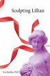 Sculpting Lillian (eBook, ePUB) - Bild 1
