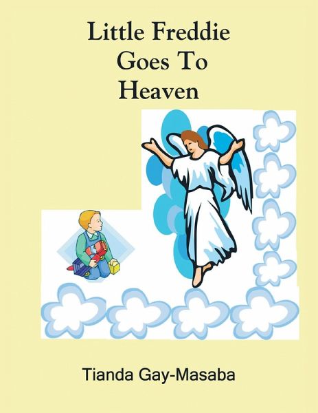 Little Freddie Goes to Heaven (eBook, ePUB) Little Freddie Goes to Heaven (eBook, ePUB)
