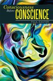 Consciousness Before Conscience (eBook, ePUB) Consciousness Before Conscience (eBook, ePUB)