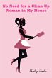 No Need for a Clean up Woman in My... - Bild 1