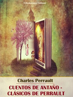 Cuentos de antaño - Clásicos de Perrault (eBook, ePUB) - Perrault, Charles