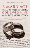 A Marriage That Survived Storms, God Saved Mine He Can Save Yours Too (eBook, ePUB)