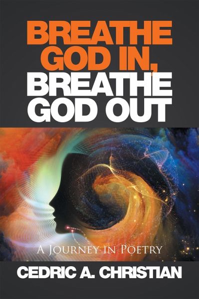 Breathe God In, Breathe God Out (eBook, ePUB) Breathe God In, Breathe God Out (eBook, ePUB)