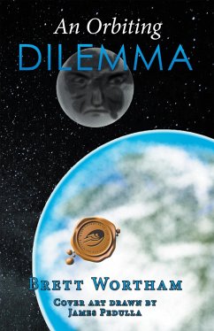 An Orbiting Dilemma (eBook, ePUB) - Wortham, Brett