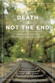 Death Is Not the End (eBook, ePUB)