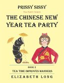 Prissy Sissy Tea Party Series Book 2 the Chinese New Year Tea Party Tea Time Improves Manners (eBook, ePUB)
