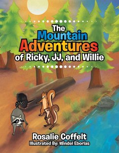 The Mountain Adventures of Ricky, Jj, and Willie (eBook, ePUB) - Coffelt, Rosalie