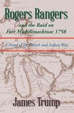 Rogers Rangers and the Raid on Fort Michilimackinac 1758 (eBook, ePUB)