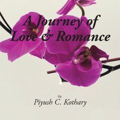 A Journey of Love & Romance (eBook, ePUB) - Kothary, Piyush C.