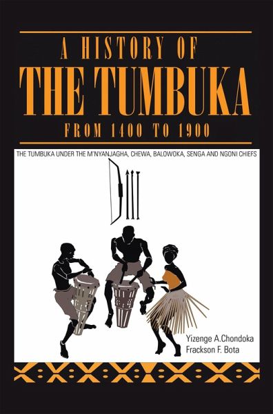 A History of the Tumbuka from 1400 to 1900 (eBook, ePUB) A History of the Tumbuka from 1400 to 1900 (eBook, ePUB)