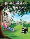 Did My Shiba Follow You Home Today? (eBook, ePUB) Did My Shiba Follow You Home Today? (eBook, ePUB)
