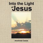 Into the Light of Jesus (eBook, ePUB)