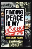 Finding Peace Is My Revenge (eBook, ePUB)