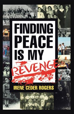 Finding Peace Is My Revenge (eBook, ePUB) - Rogers, Irene Ceder