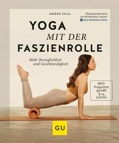 Yoga mit der Faszienrolle (eBook, ePUB) - Zylla, Amiena