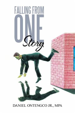 Falling from One Story (eBook, ePUB) - Ontengco Jr., Daniel