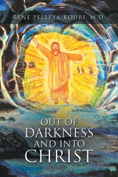 Cover Out of Darkness and into Christ (eBook, ePUB)