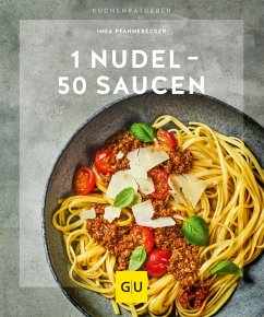 1 Nudel - 50 Saucen (eBook, ePUB) - Pfannebecker, Inga