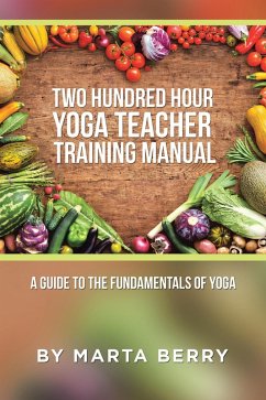 Two Hundred Hour Yoga Teacher Training Manual (eBook, ePUB) - Berry, Marta