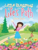Little Blossoms on Life's Path (eBook, ePUB) Little Blossoms on Life's Path (eBook, ePUB)