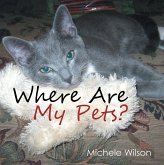 Where Are My Pets? (eBook, ePUB) Where Are My Pets? (eBook, ePUB)