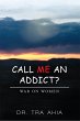 Call Me an Addict? (eBook, ePUB) - Bild 1