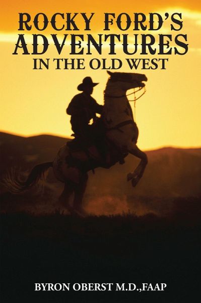 Rocky Ford'S Adventures in the Old West (eBook, ePUB) Rocky Ford'S Adventures in the Old West (eBook, ePUB)