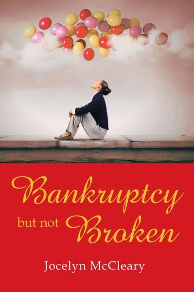 Bankruptcy but Not Broken (eBook, ePUB) Bankruptcy but Not Broken (eBook, ePUB)