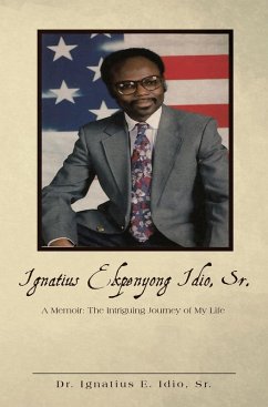 Ignatius Ekpenyong Idio, Sr. (eBook, ePUB) - Idio Sr., Ignatius E.