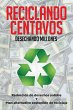 Reciclando Centavos Desechando Millones... - Bild 1