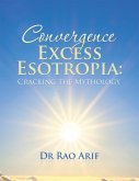 Convergence Excess Esotropia: Cracking the Mythology (eBook, ePUB)