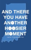 And There You Have Another Hoosier Moment (eBook, ePUB)