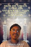 From the Streets to the Pen and Back out Again Always Keeping God Within (eBook, ePUB)