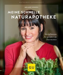 Meine schnelle Naturapotheke (eBook, ePUB) - Wenzel, Melanie