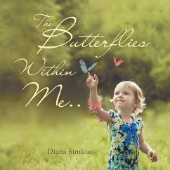 The Butterflies Within Me . . (eBook, ePUB) - Simkus, Diana