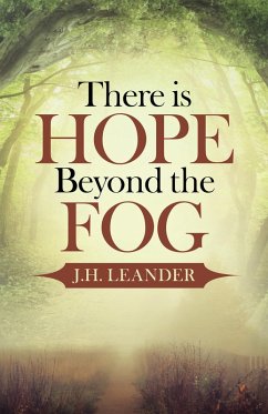 There Is Hope Beyond the Fog (eBook, ePUB) - Leander, J. H.