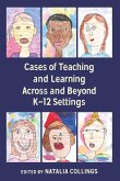 Cases of Teaching and Learning Across and Beyond K¿12 Settings