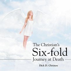 The Christian'S Six-Fold Journey at Death (eBook, ePUB) - Christen, Dick D.