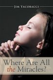 Where Are All the Miracles? (eBook, ePUB)