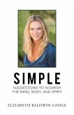 Simple Suggestions to Nourish the Mind, Body, and Spirit (eBook, ePUB)