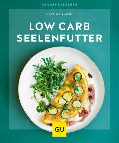 Low-Carb-Seelenfutter (eBook, ePUB) - Wetzstein, Cora