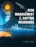 Risk Management & Captive Insurance (eBook, ePUB)
