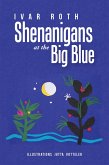 Shenanigans at the Big Blue (eBook, ePUB)