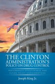 The Clinton Administration'S Policy on Drug Control (eBook, ePUB)