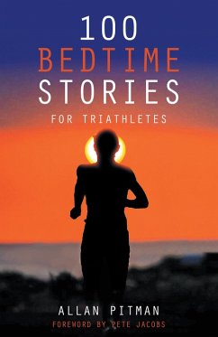 Cover 100 Bedtime Stories for Triathletes (eBook, ePUB)